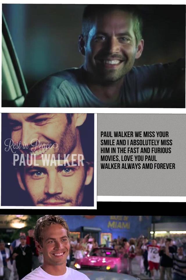  fast and furious movies, love you PAUL WALKER ALWAYS AMD FOREVER 