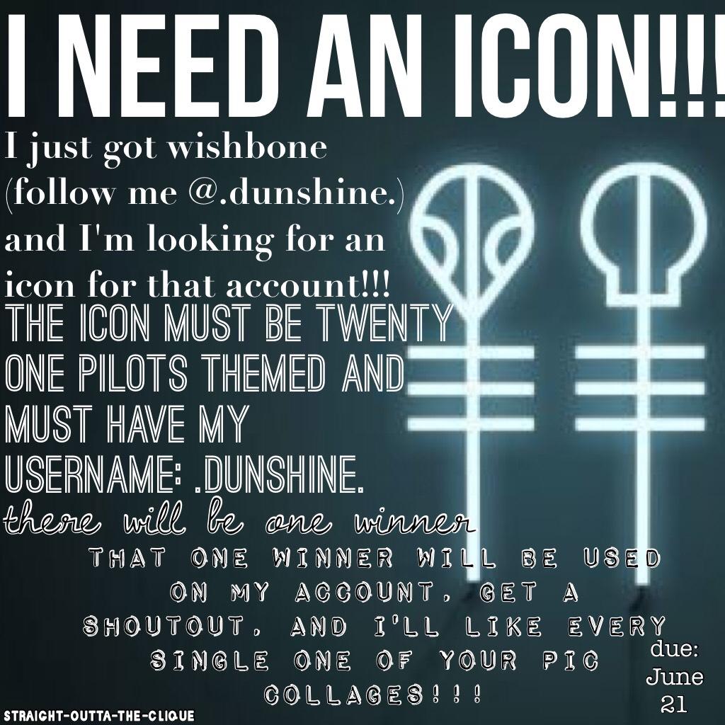 I need an icon!!! Please enter I want a really awesome icon!!! Due June 21! GoOd LuCk!1!!1!1