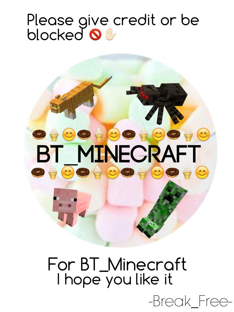 Icon for BT_Minecraft. Please give credit. I hope you like your icon!
