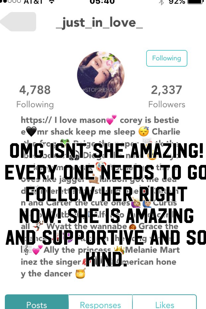 Omg isnt she amazing! Every one needs to go follow her RIGHT NOW! she is amazing and supportive and so kind. 
