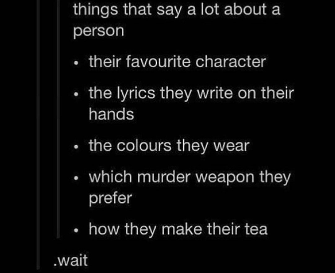 I don't currently have one. I mostly draw on myself. I wear mostly blacks and whites. sniper rifle. in a kettle and with tea bags 
