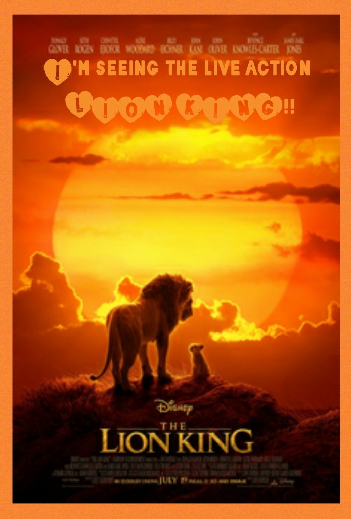 I'm seeing the live action 
LION KING!! omg I'm so excited remix your fave Disney movie