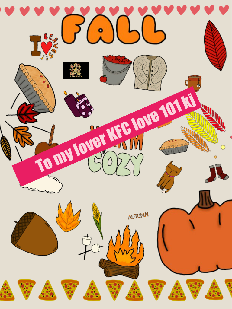 To my lover KFC love 101 kj