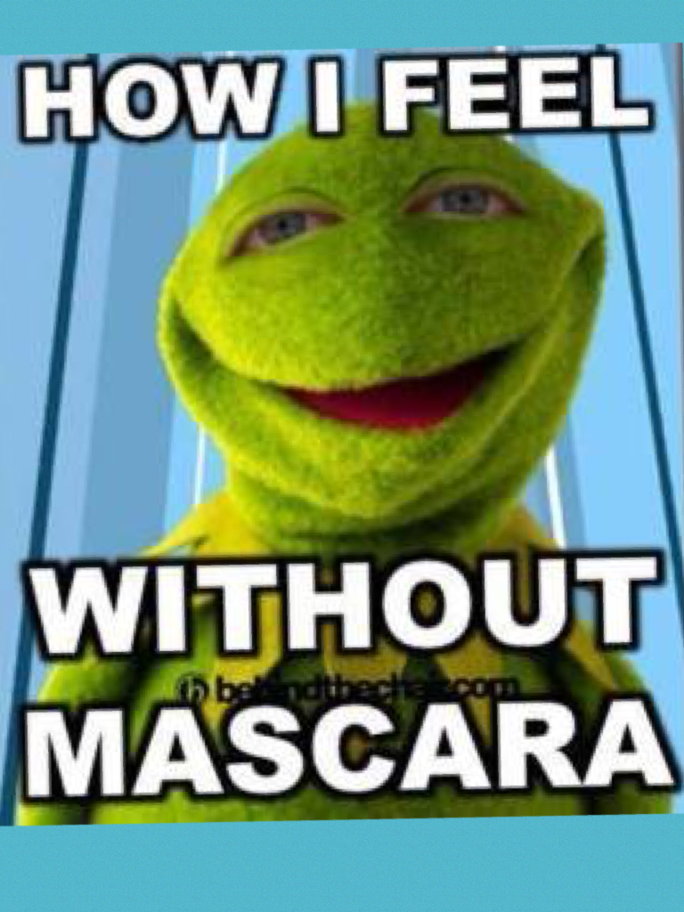 How I feel without mascara