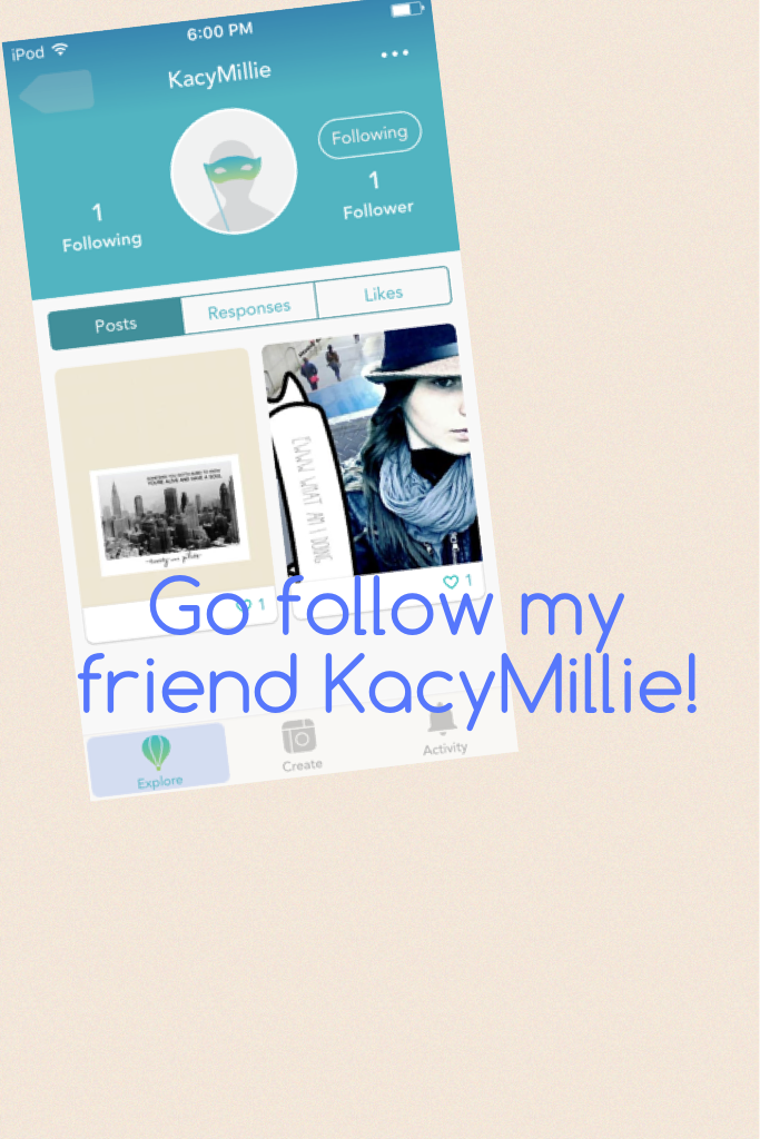 Go follow my friend KacyMillie!