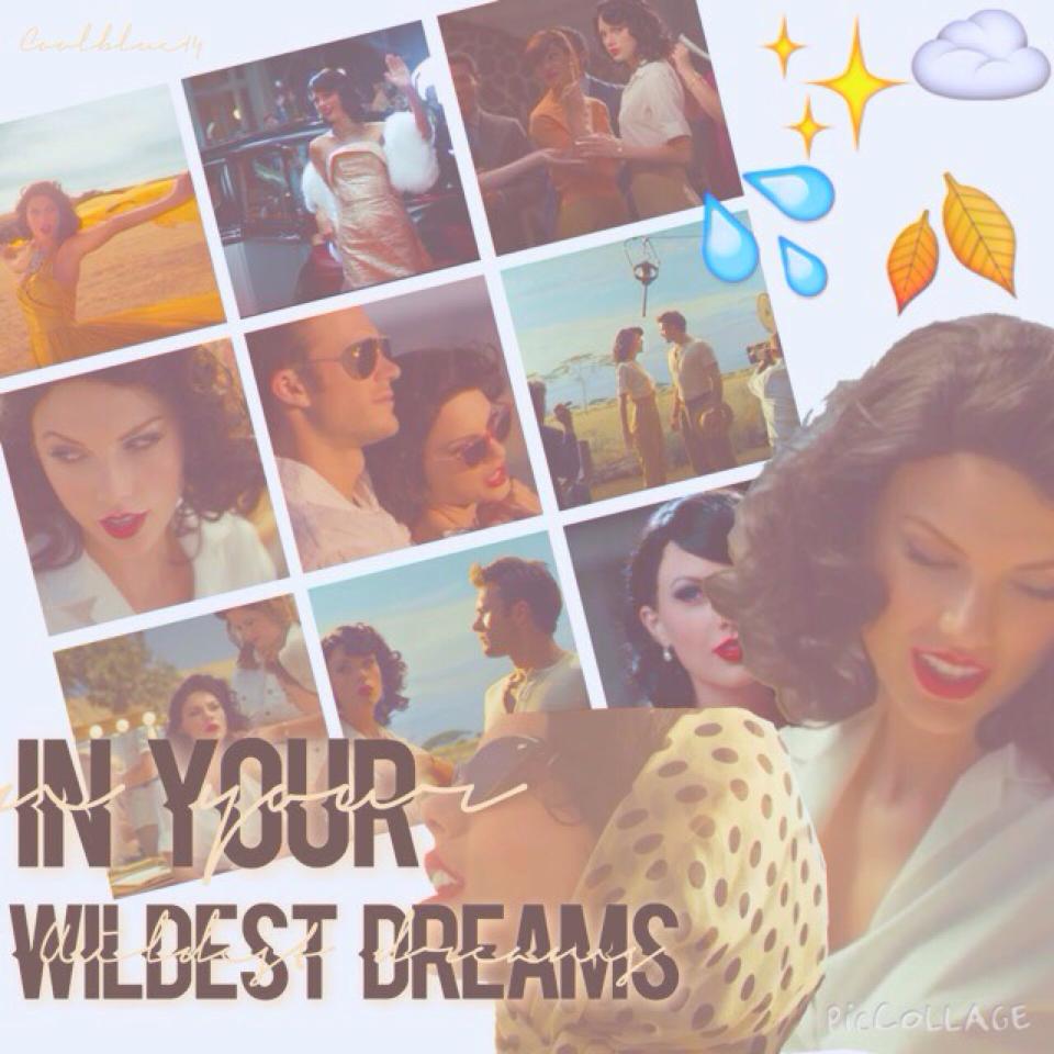 Wildest dreams!👍😋Taylor swift! , inspired: MissTaylorSwift 💖💦💫