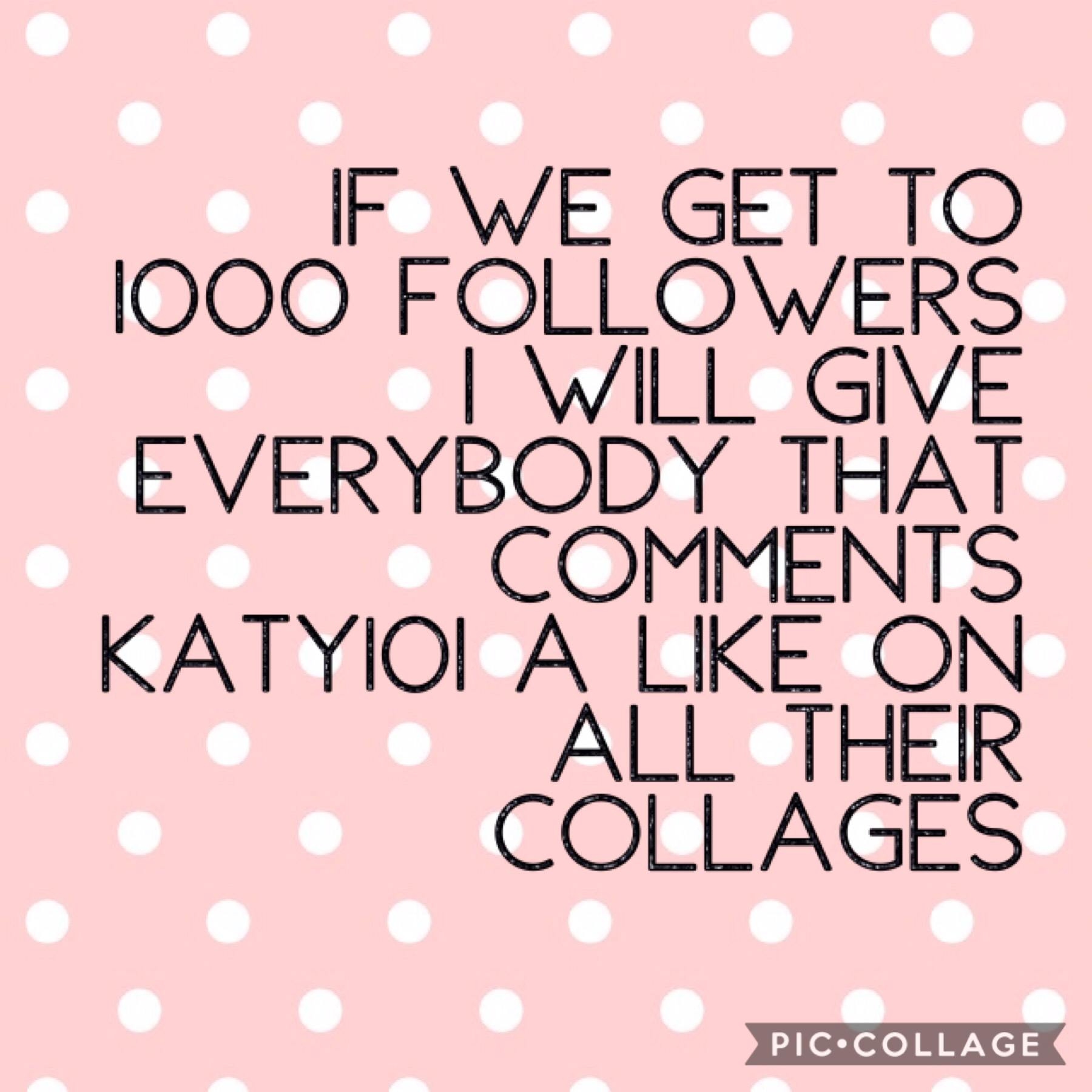 COMMENT KATY101 FOR LIKES ON ALLLLLLLLLL YOUR COLLAGES!!!!!!!!!
