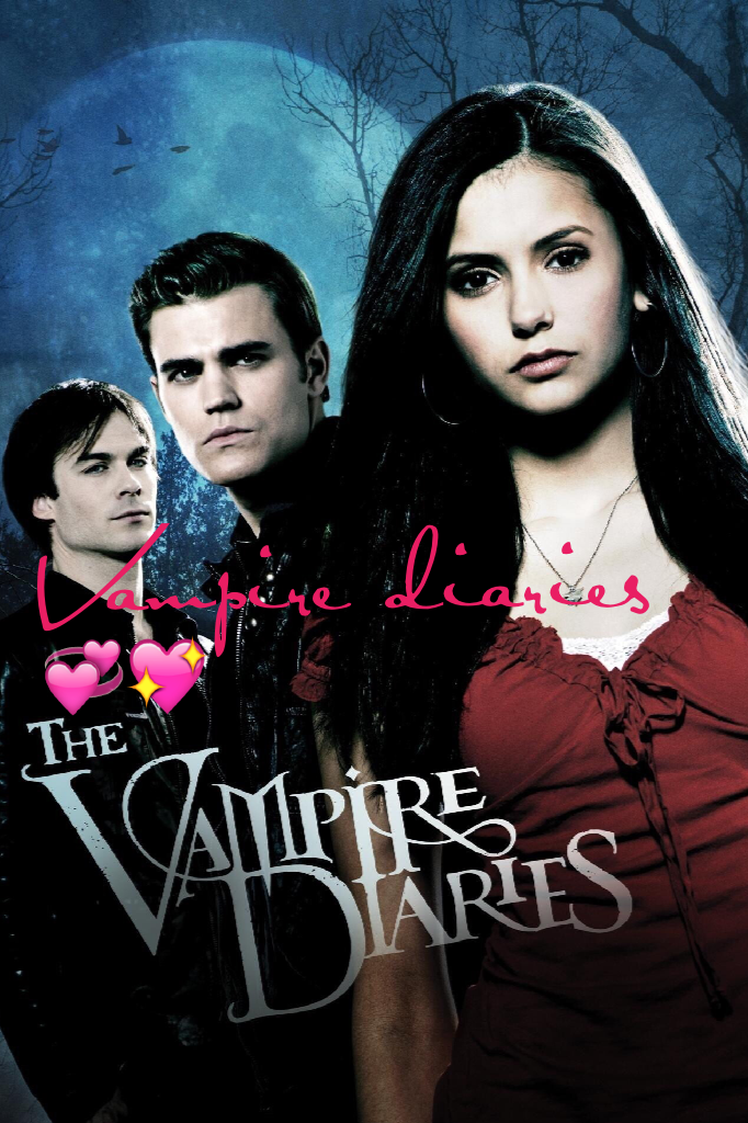 Vampire diaries 💞💖