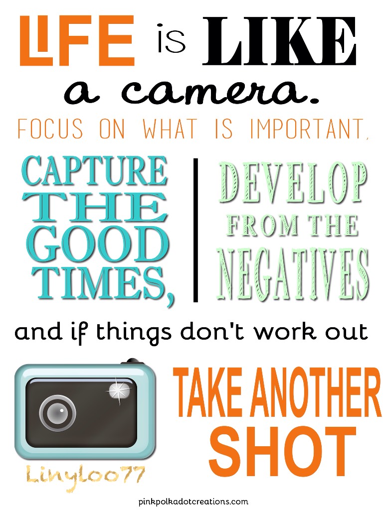 Life is like a camera 