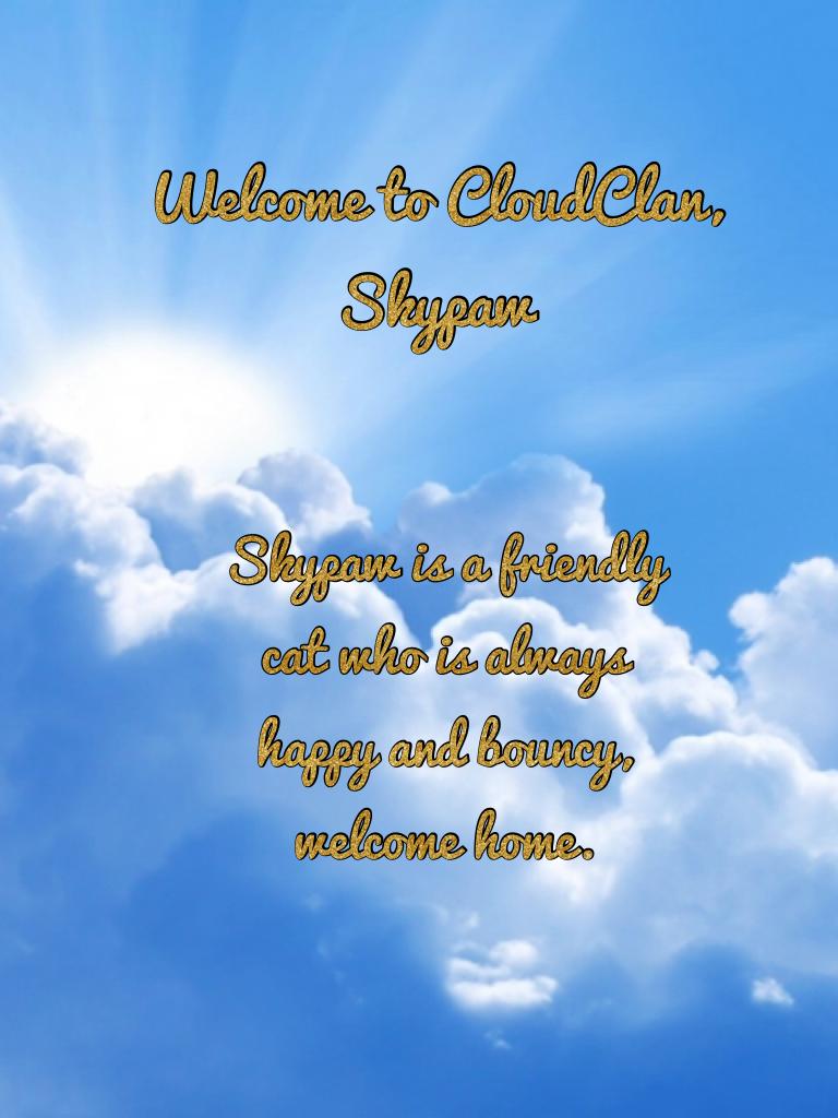 Welcome Skypaw