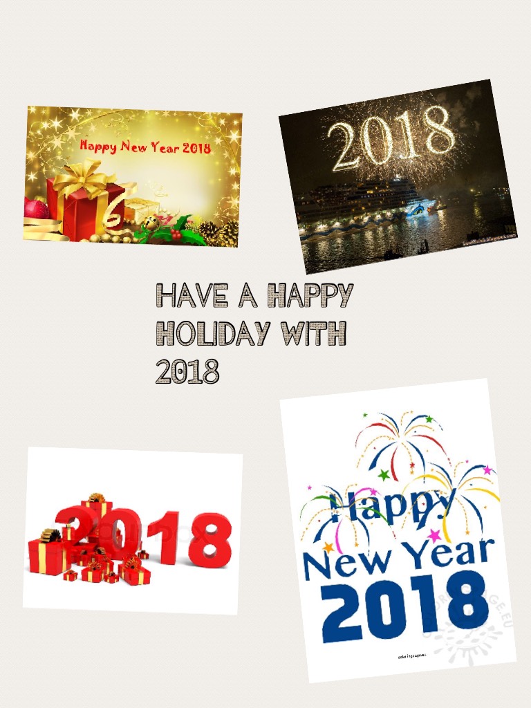 Have a happy holiday with 2018