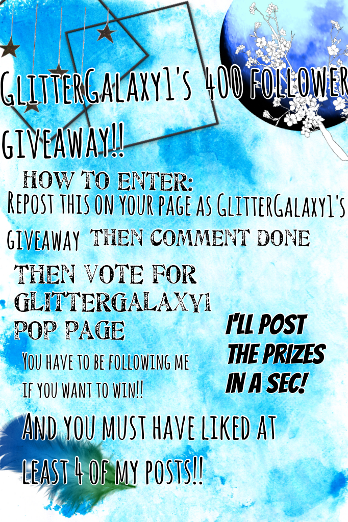 GlitterGalaxy1's  400 follower giveaway!!