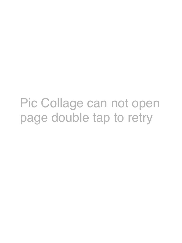 Pic Collage can not open page double tap to retry