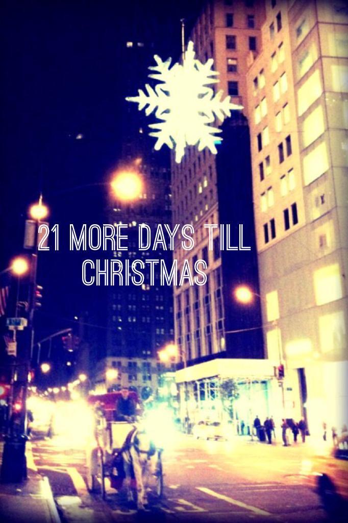 21 more days till Christmas