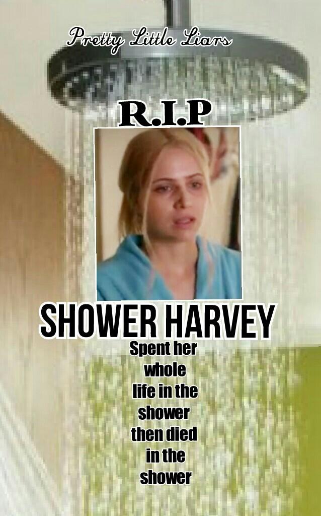 Pretty Little Liars R.I.P Shower Harvey/Sara Harvey 