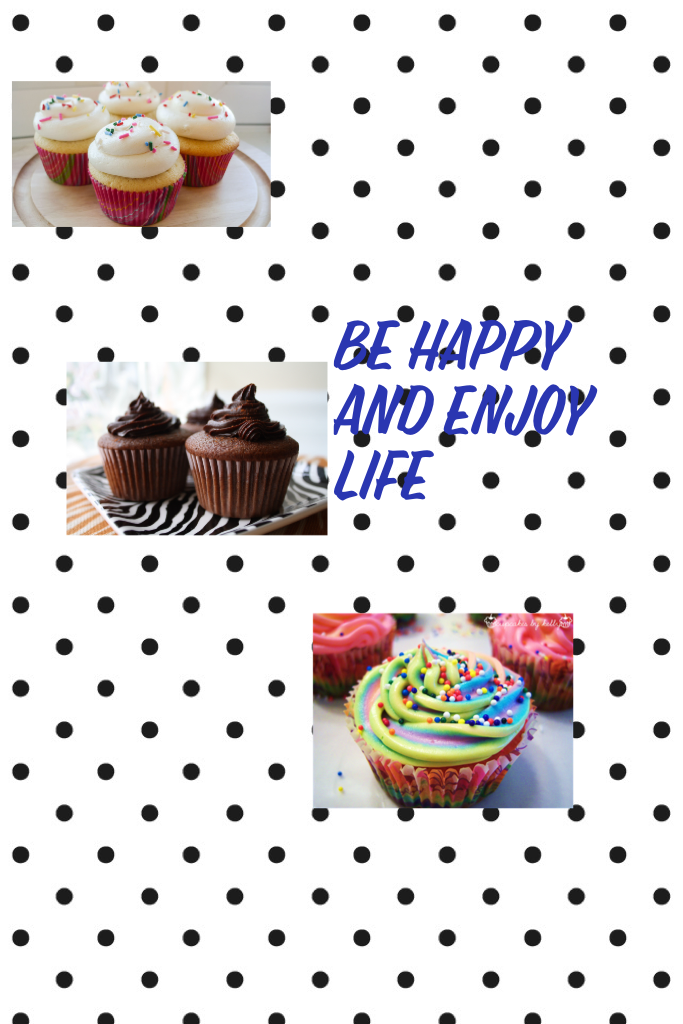 Be happy and enjoy life