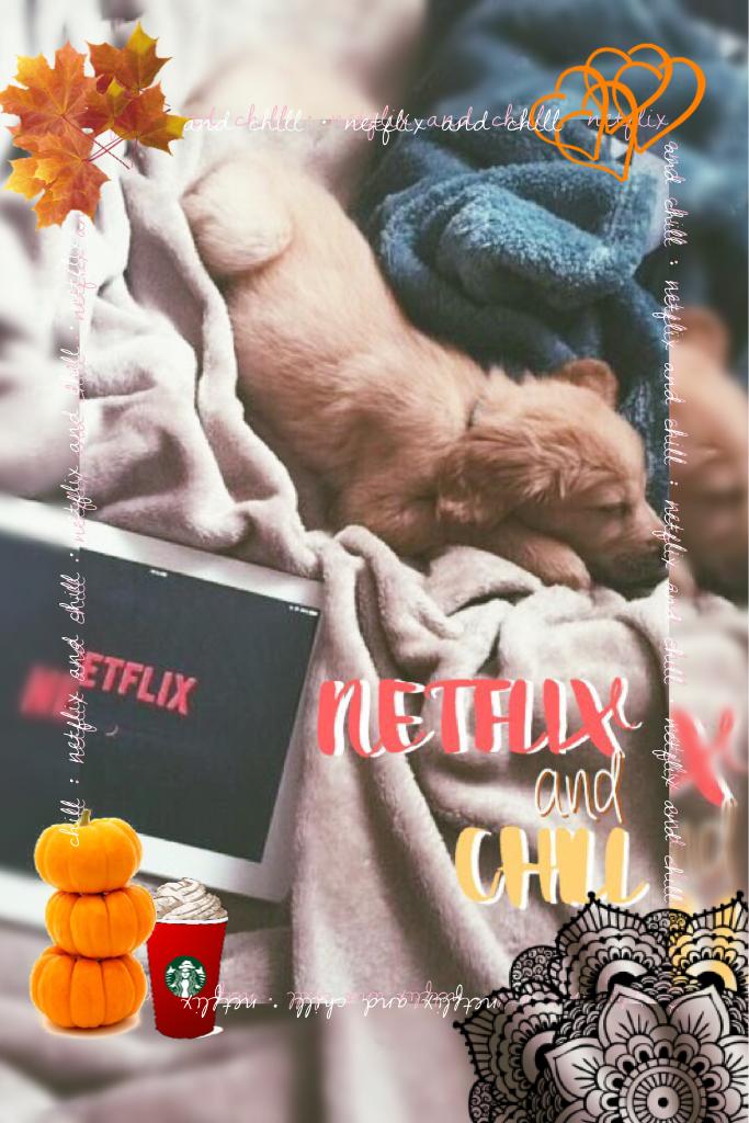 Netflix and Chill 🍁 Autumn Themed 🍂 -PCKat