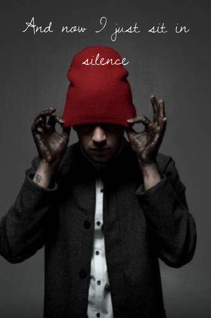 And now I just sit in silence~tøp❤️|\