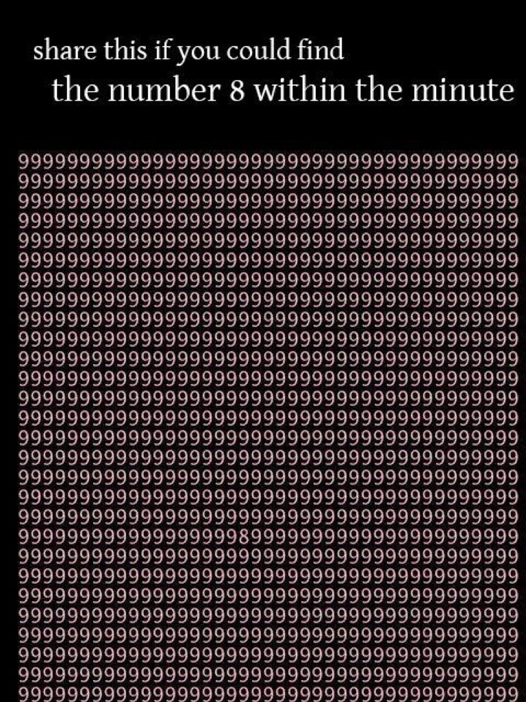 Tap for hint! 
If u r doing it right, u should find the 8 in 5-10 seconds!