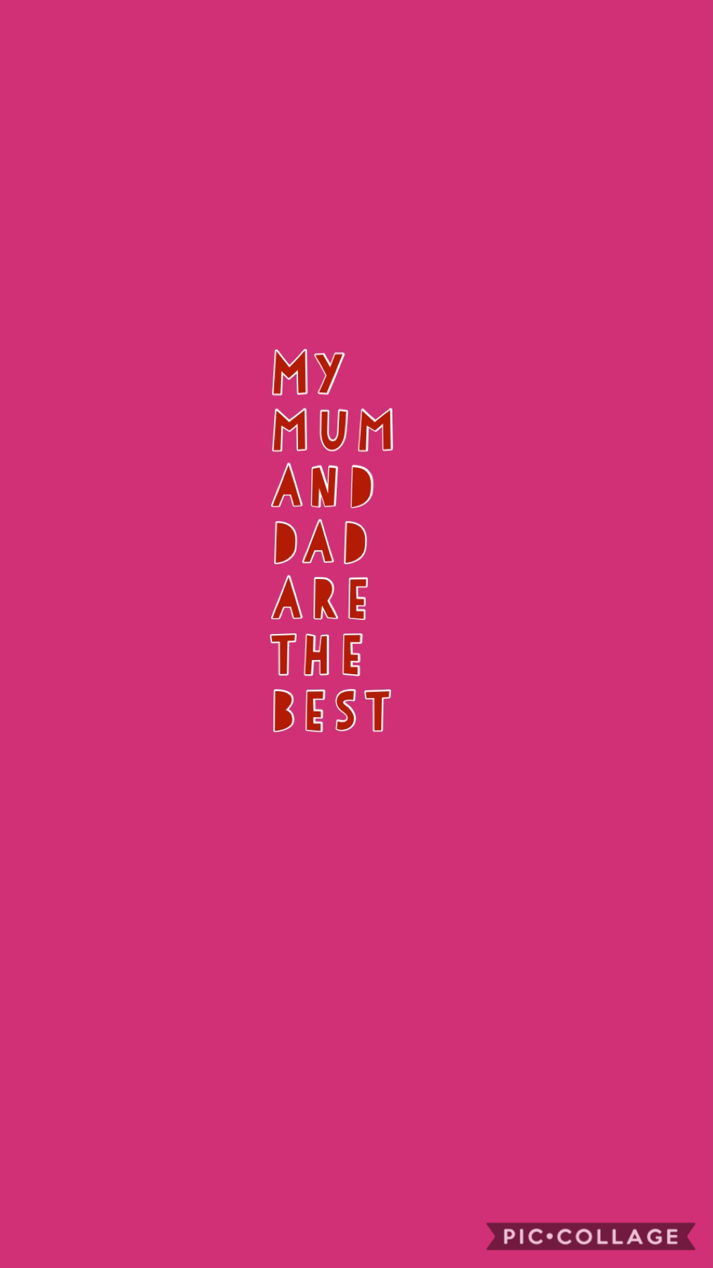Always love your mum and dad 