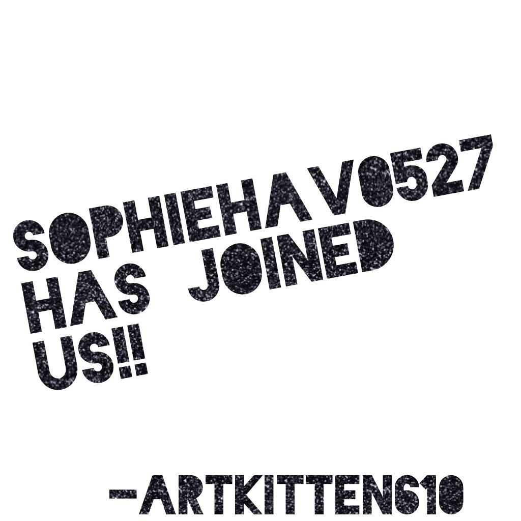 Sophiehav0527 has joined us!! 