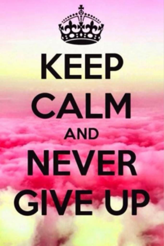 ❤️NEVER GIVE UP❤️