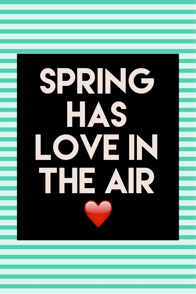 Spring has love in the air ❤️