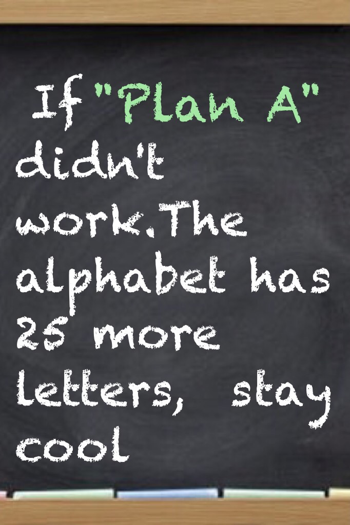 "Plan A"