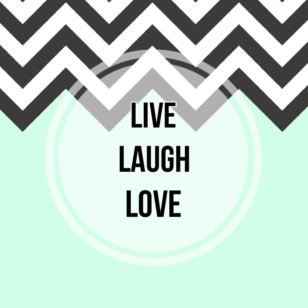 Love ❤️, live, laugh