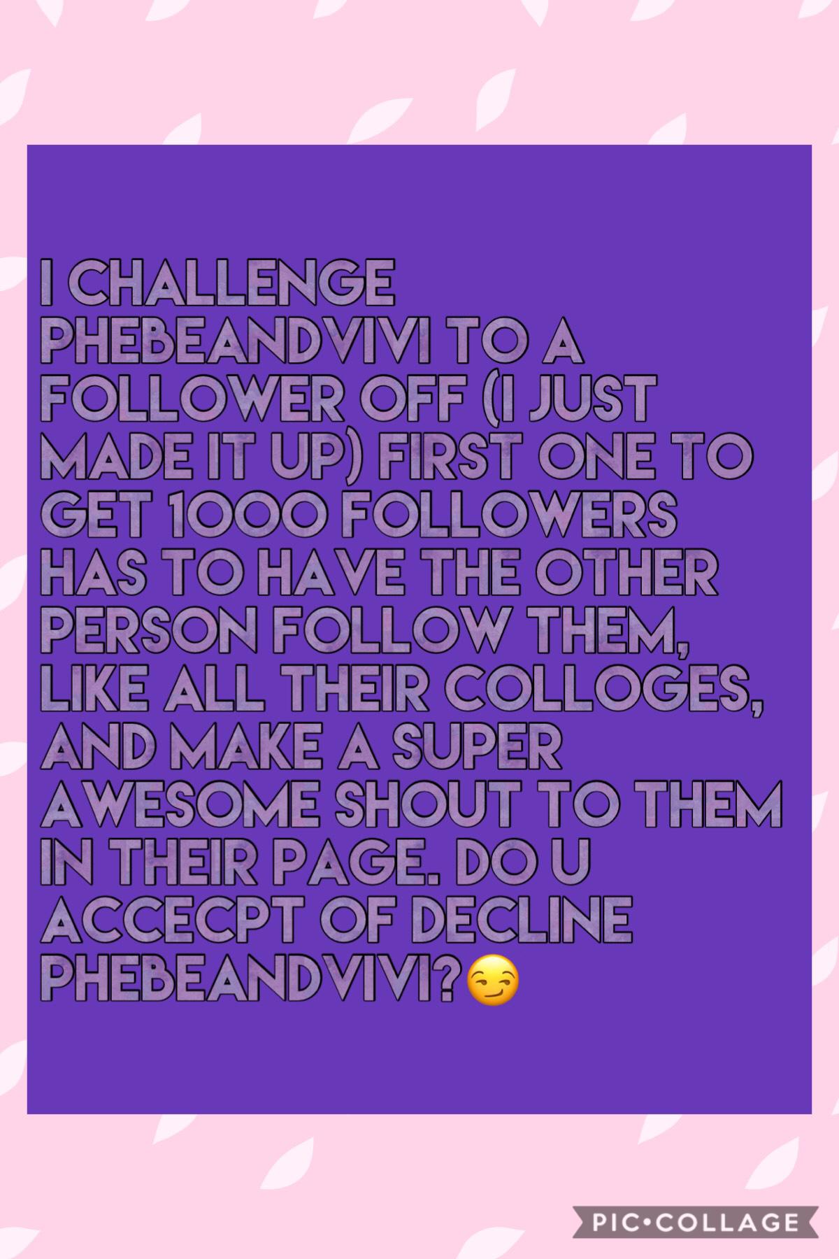 So pls follow me. If u follow me for the challenge then i will follow u back.😜😁