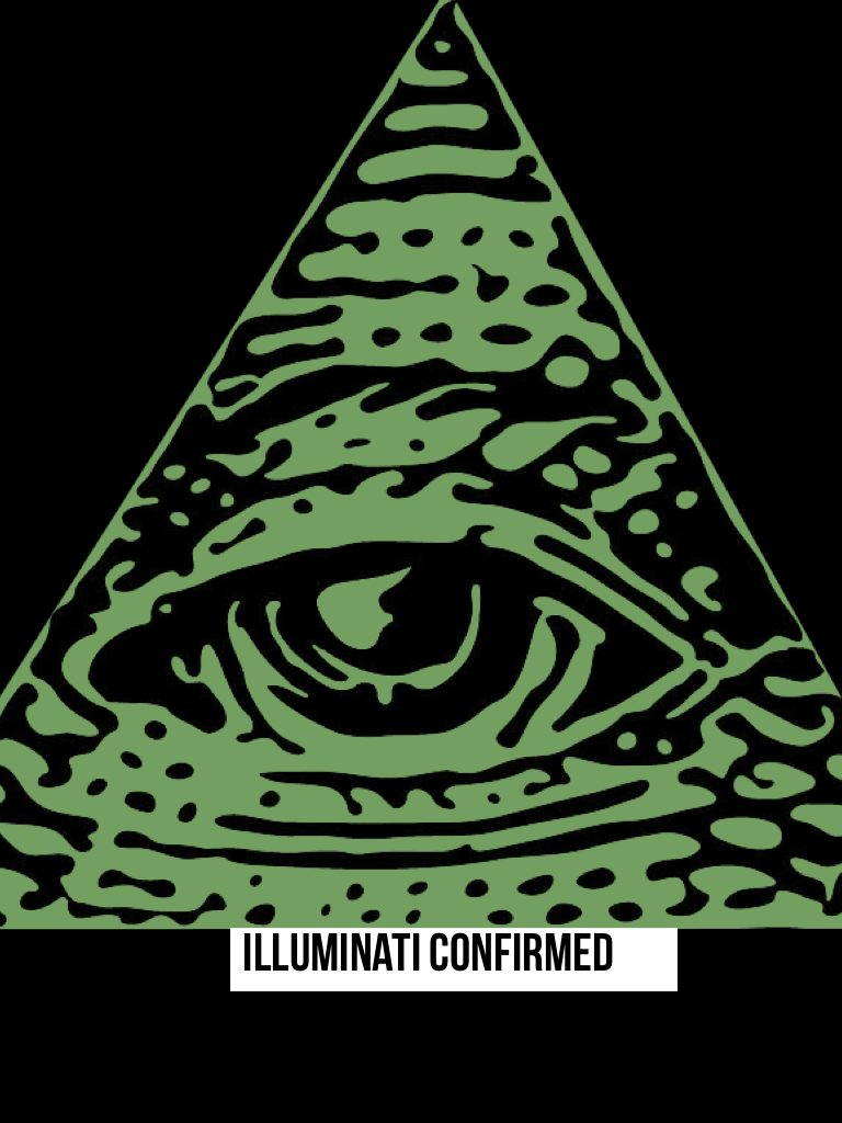 Illuminati confirmed 
