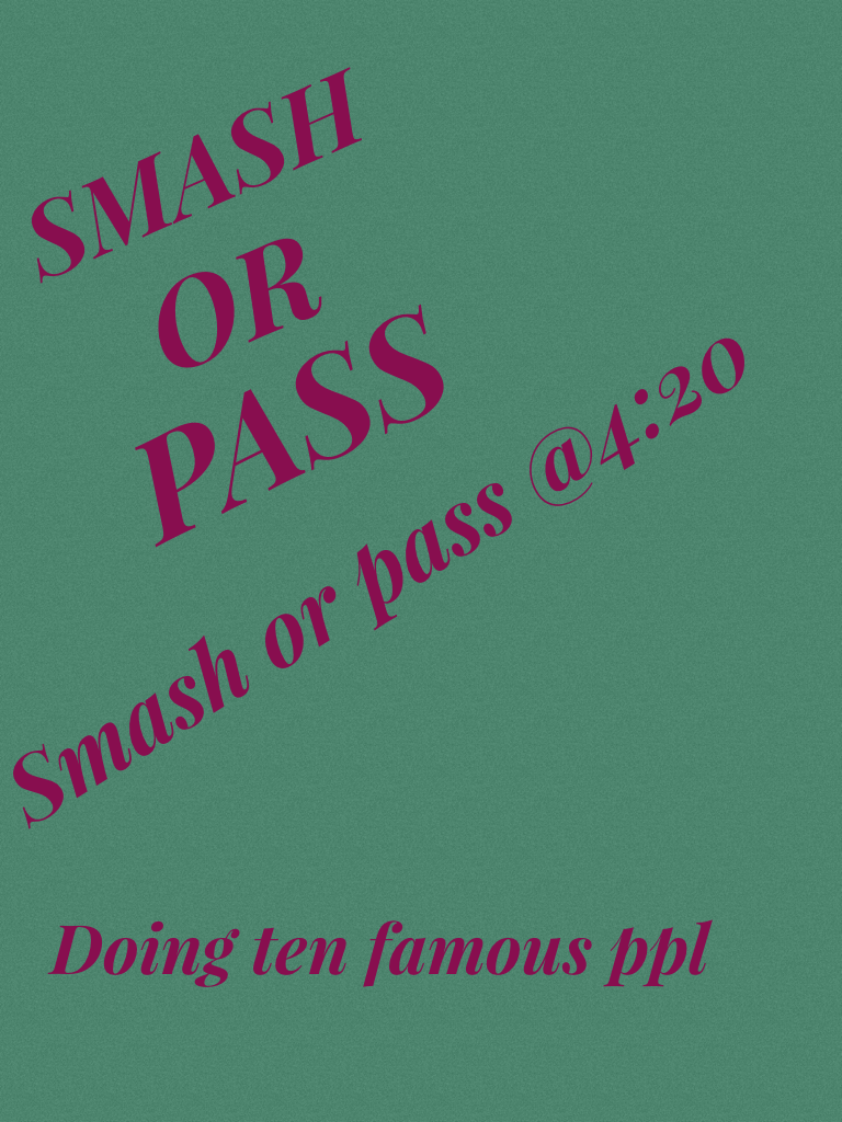 Plz come play smash or pass @4:20