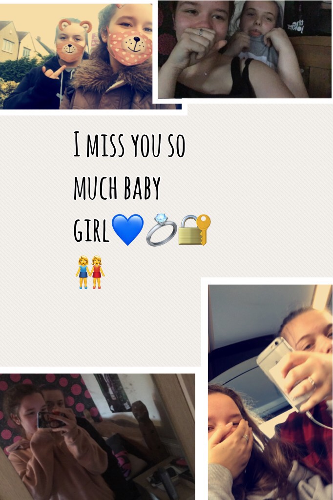 I miss you so much baby girl💙💍🔐👭
