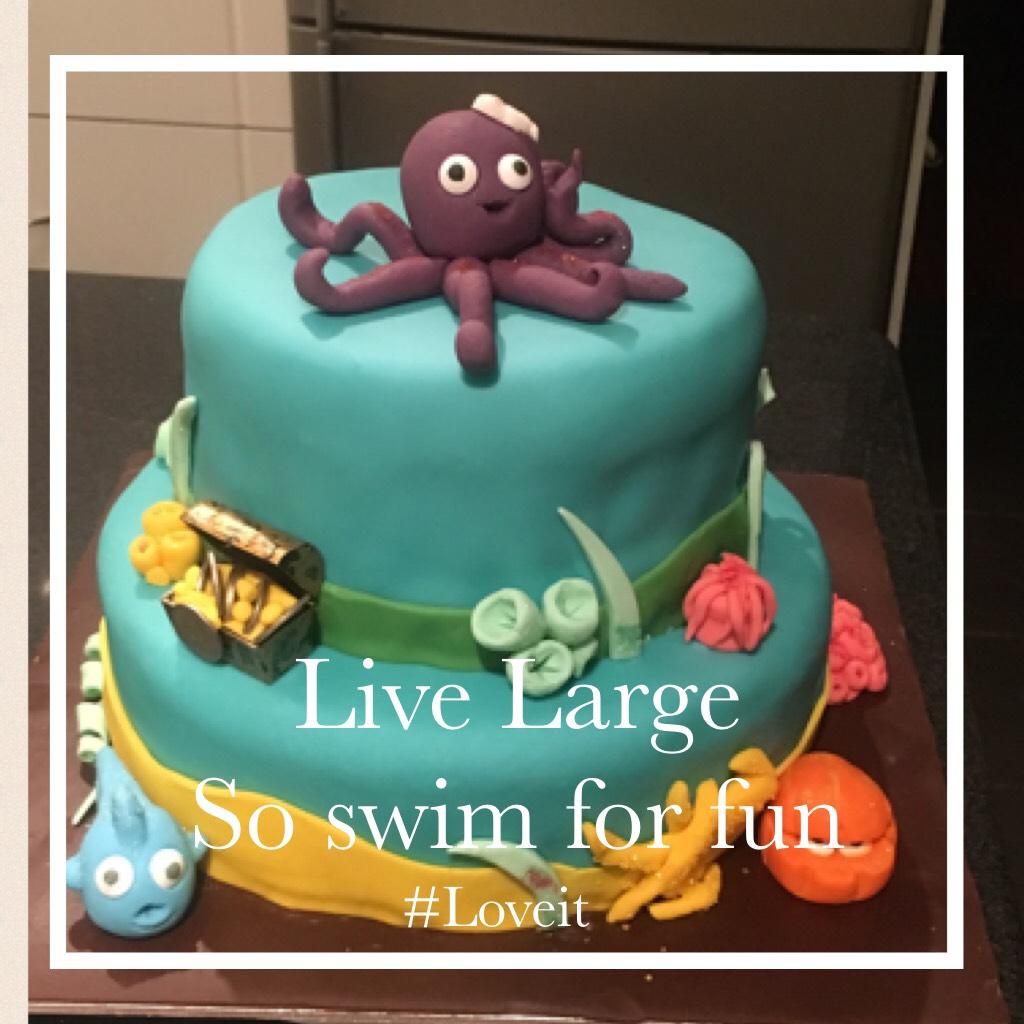 Live Large
So swim for fun
My Moto :)