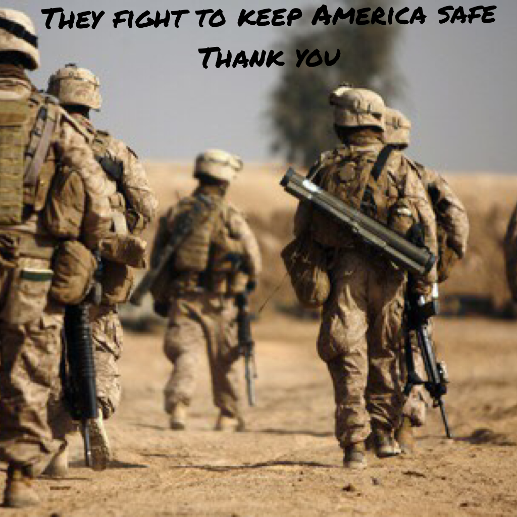 They fight to keep America safe
Thank you