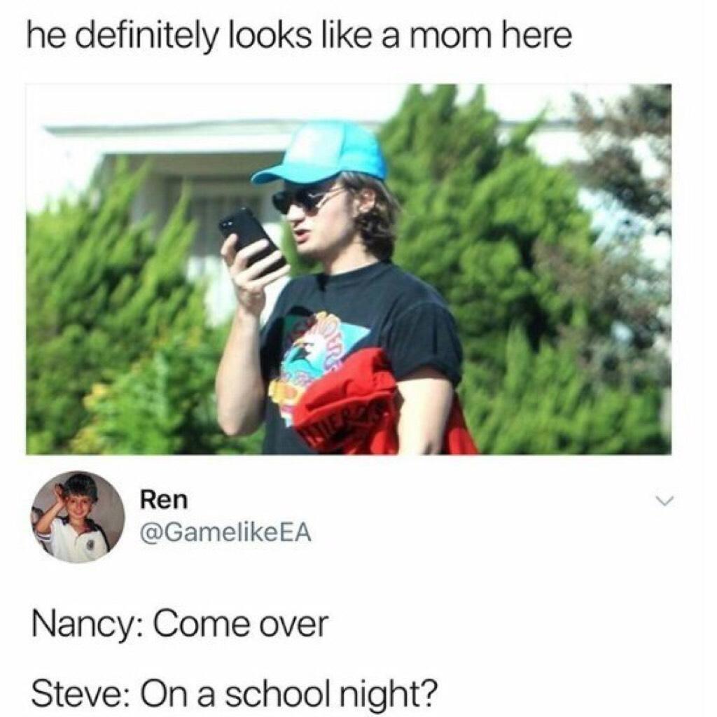 😂 Steve the mom/dad