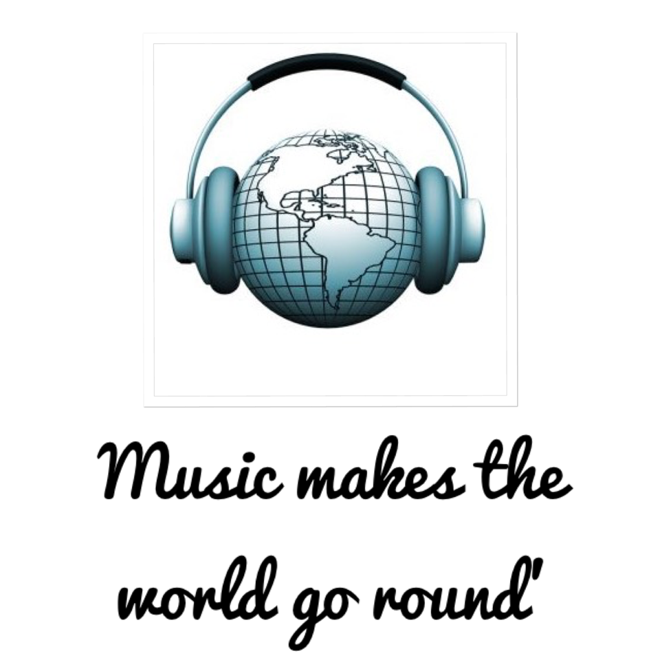 Music makes the world go round'
