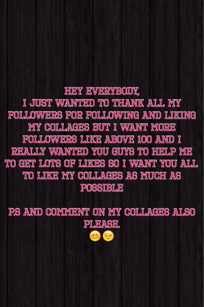 If help me I promise I will like all your collages on your page😉😉