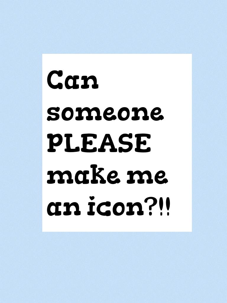 Please make an icon for me!