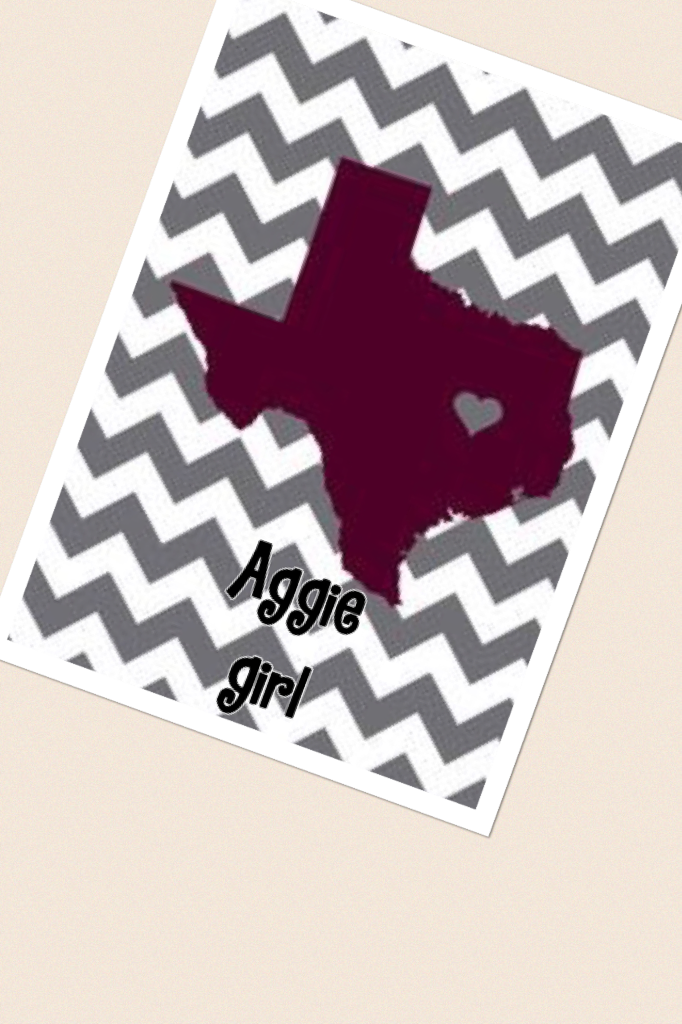 I am a aggie girl and I can't lie