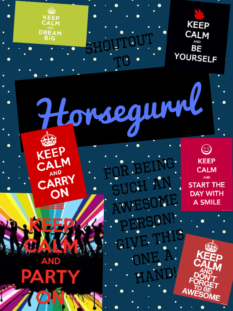 Follow Horsegurrl is you haven't already!