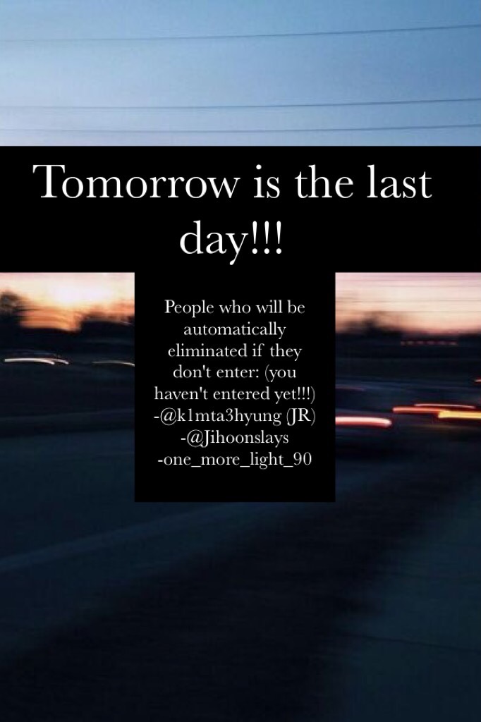Tomorrow is the last day!!!