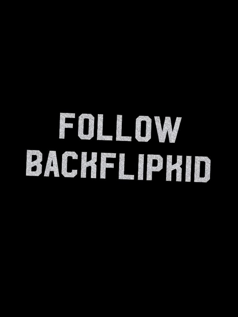 Follow Backflipkid 