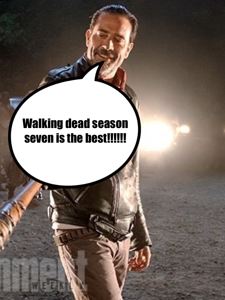 Walking dead season seven is the best!!!!!!