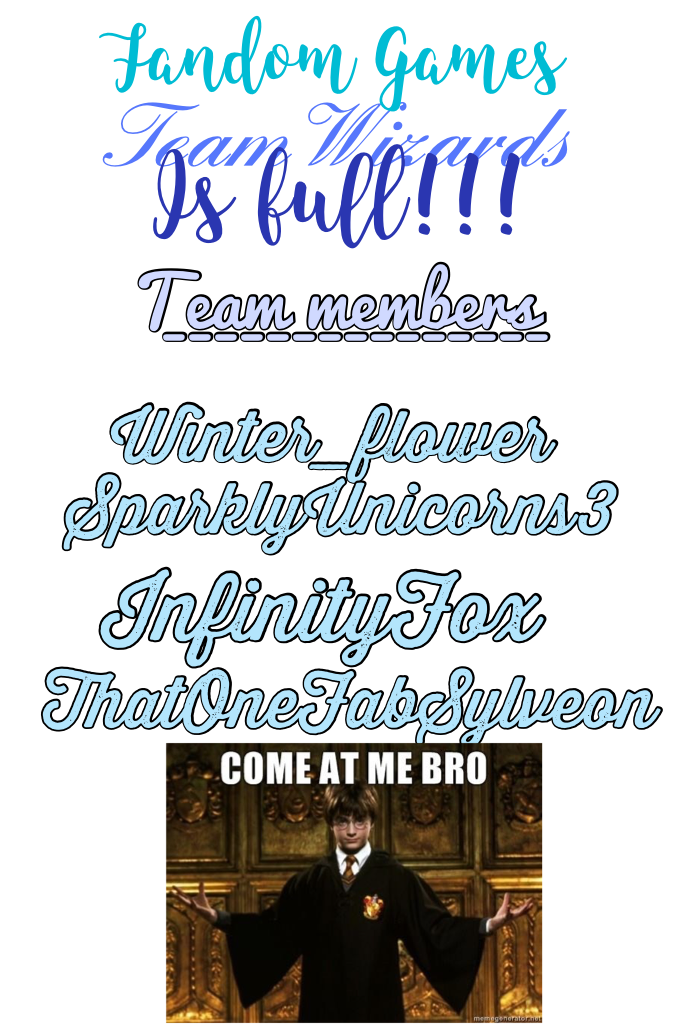 Team Wizards!!! TEAM FNAF is has no one please sign up for it