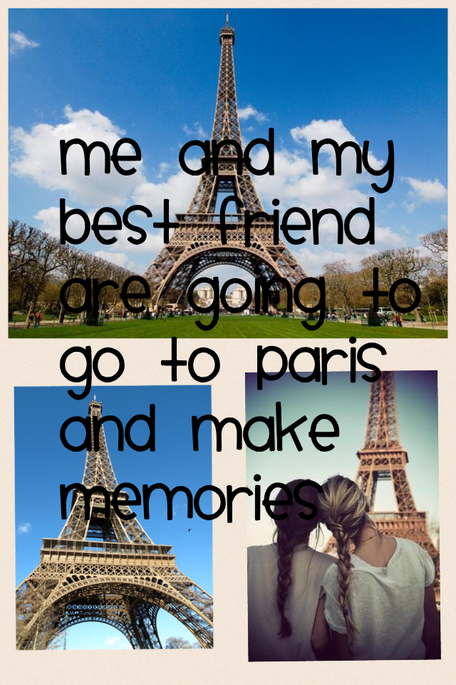 Me and my best friend are going to go to Paris and make memories @sofia_jc
