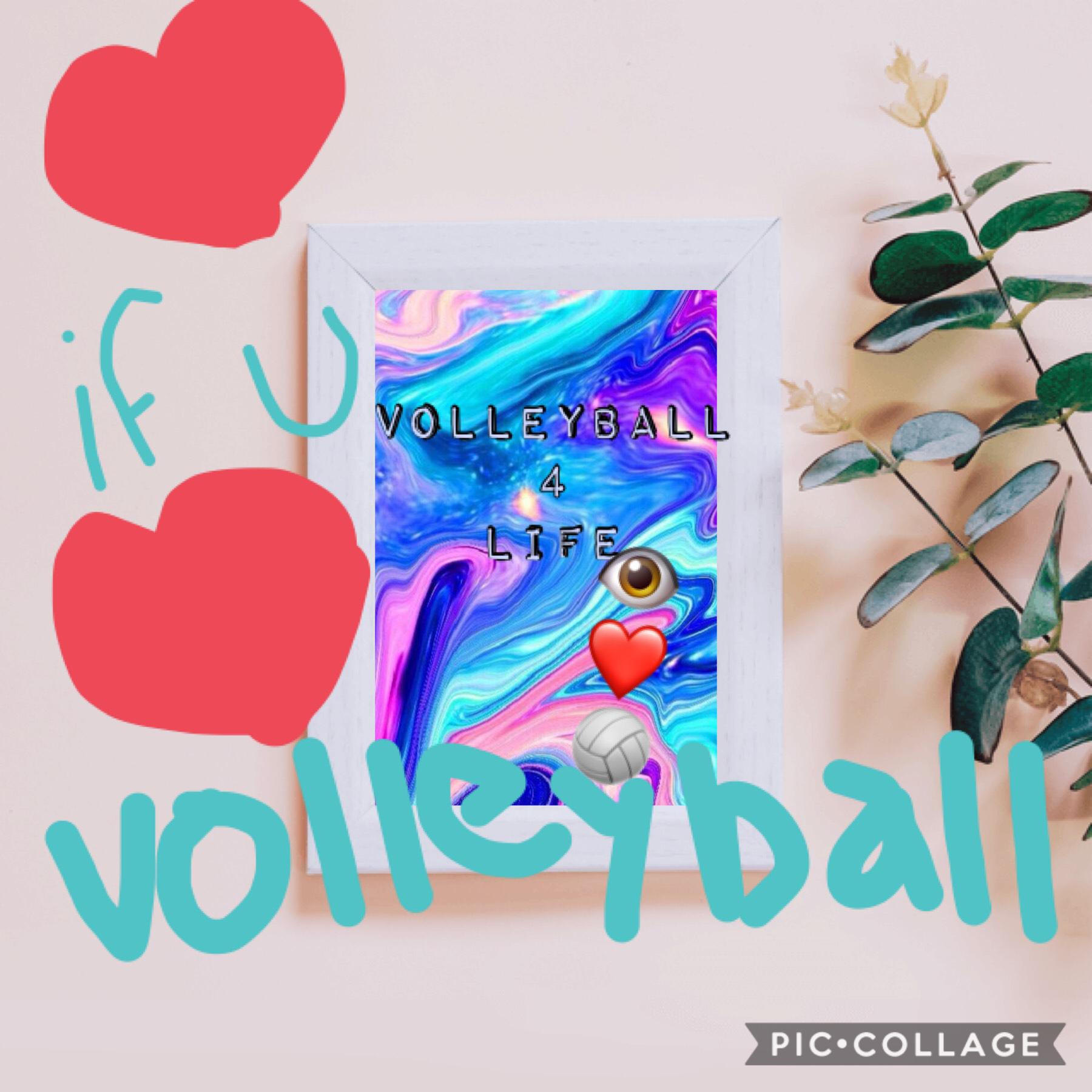❤️ is u like/ play volleyball