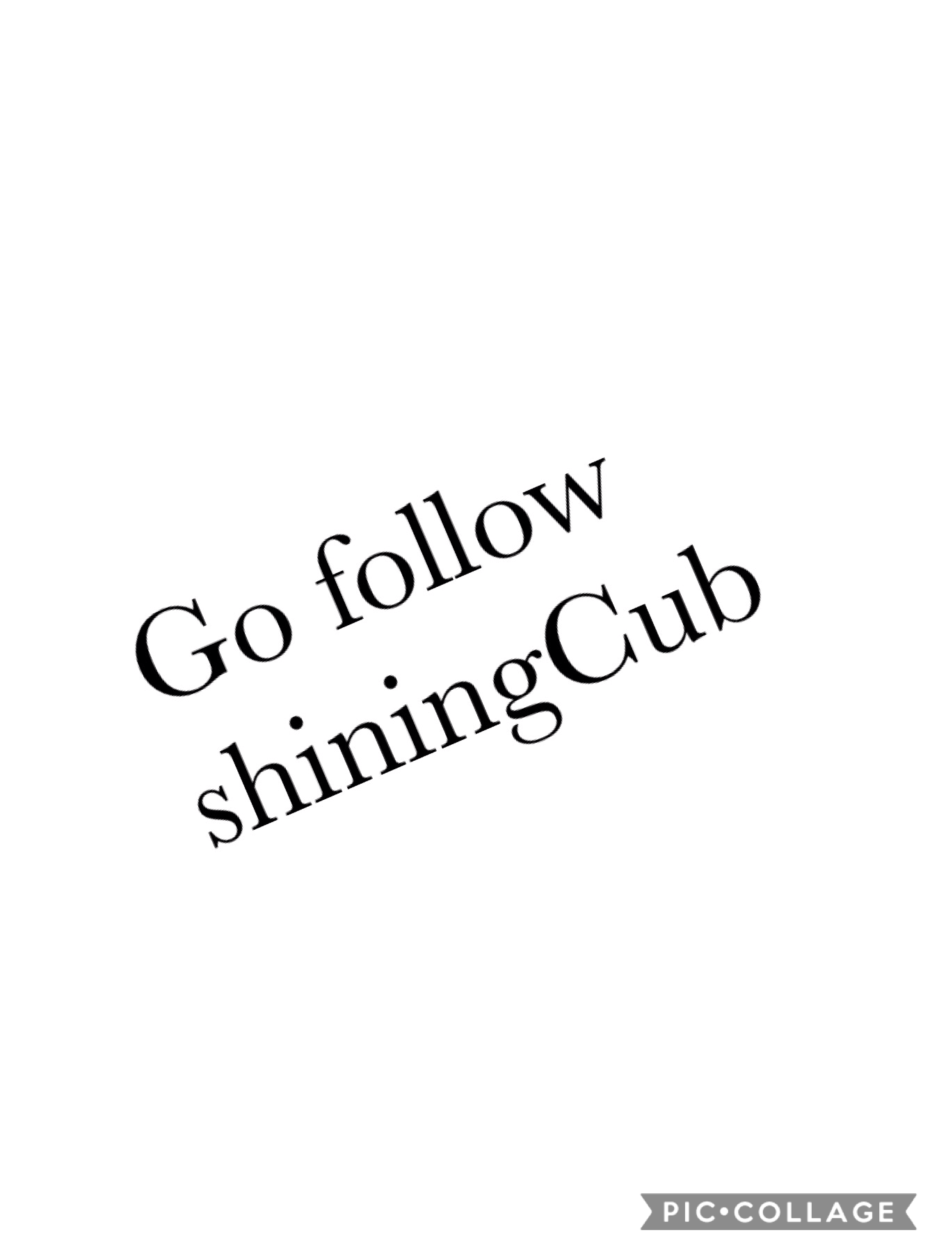 Go follow shiningCub