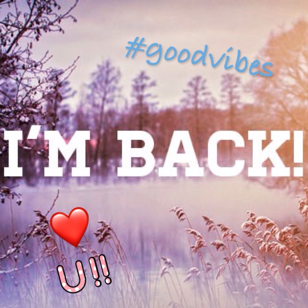 I'm Back!  I know I haven't been on PC in a long time.😩😩 I'm sorry!! But, I'm BACK!!!😀😀❤️❤️👍🏼👍🏼