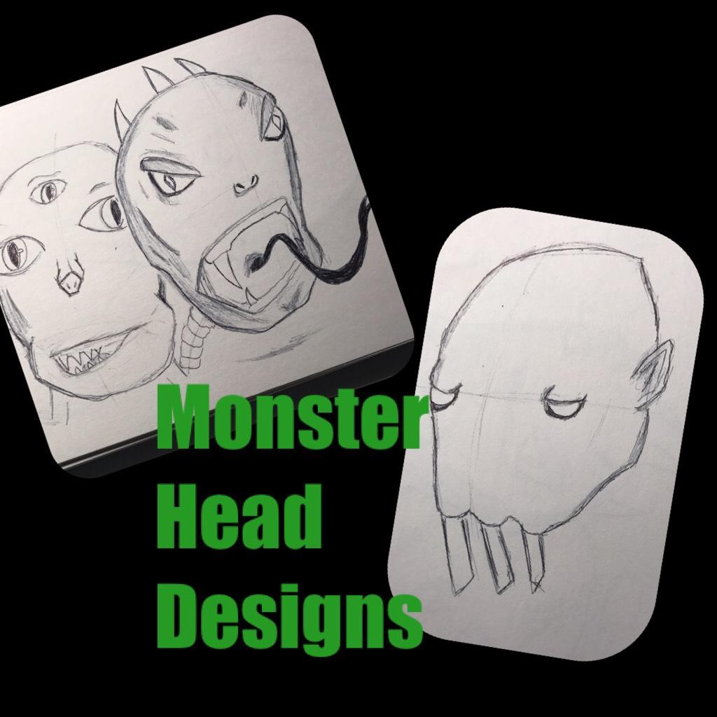 Monster Head Designs! Drawing tutorials coming soon! Have to get through exam week first 😐😋